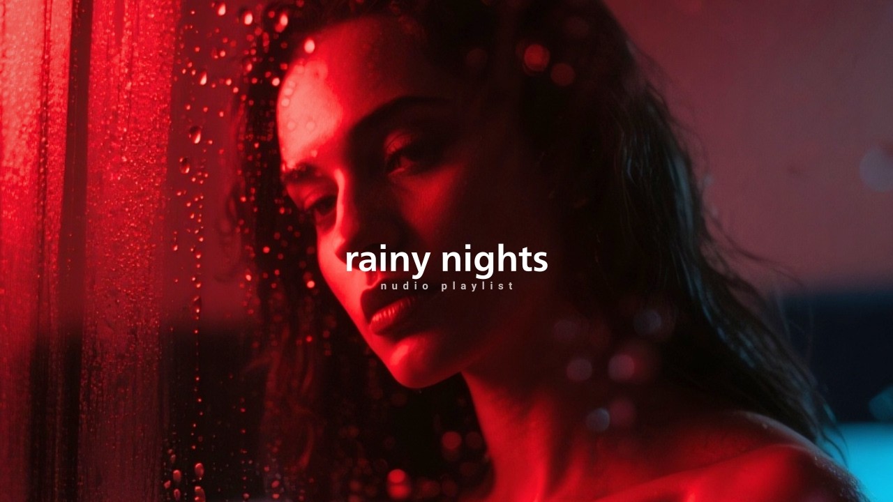 Rainy nights:RnB/Soul Chill Mix 🔥 Best R&B Bedroom Playlist