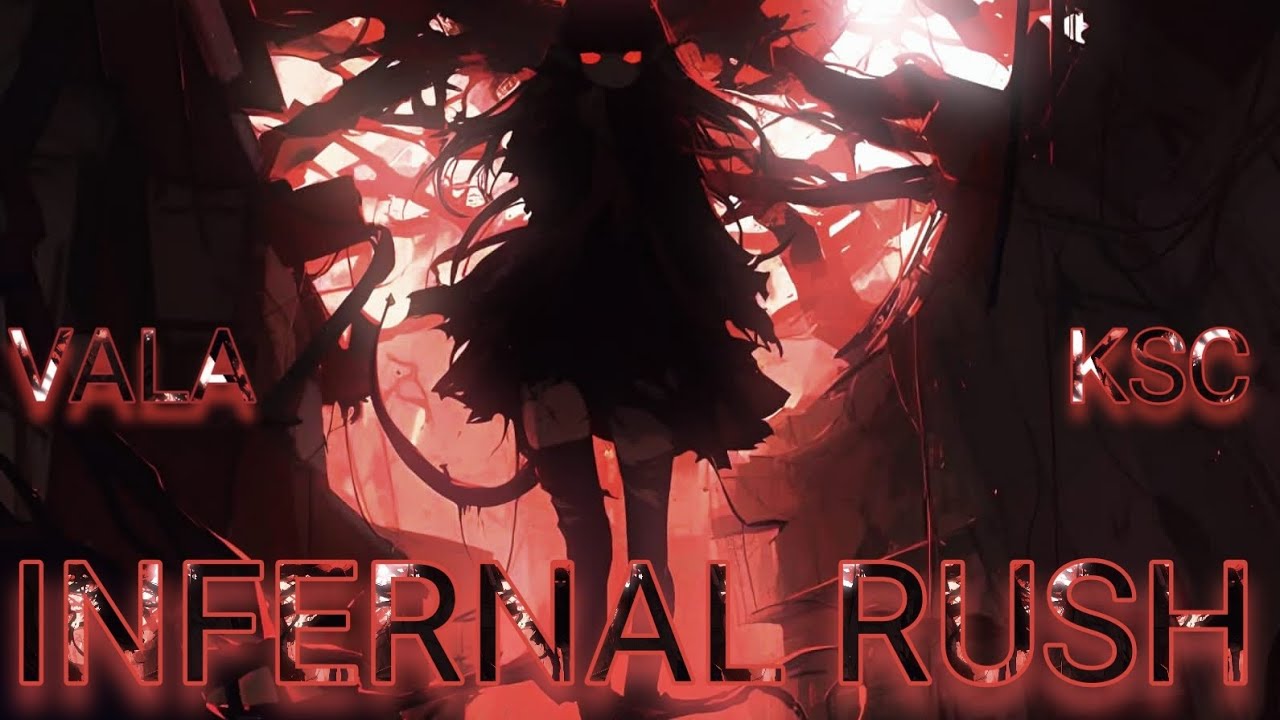 VALA x KSC-INFERNAL RUSH