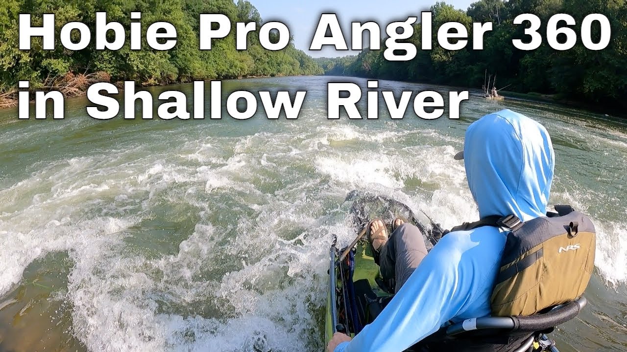Hobie Pro Angler 360 in Shallow Water River