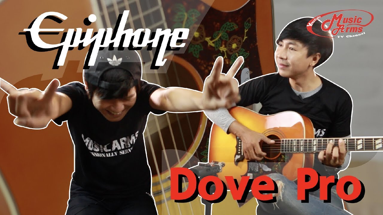 Epiphone Dove Pro l กีต้าร์โปร่งเสียงดีราคาถูก