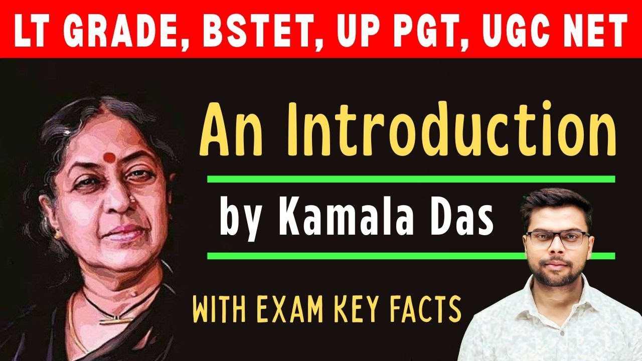 LT Grade, Bihar STET, UP PGT, UGC NET, BPSC TRE 4.0 | An Introduction by Kamala Das