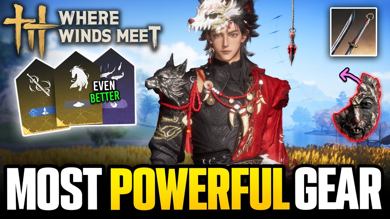 Best Weapons, Mystic Skills, Martial Arts & Items For Any Build in Where Winds Meet