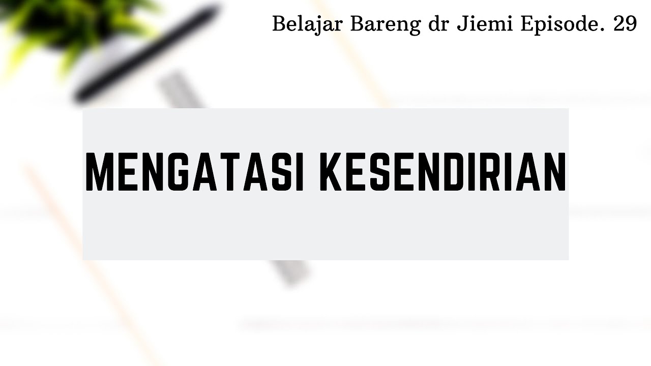 Mengatasi Kesendirian