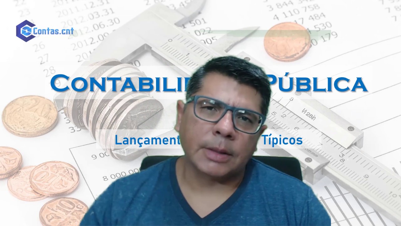 Contabilidade Pública: Lançamentos Contábeis Típicos no Setor Público