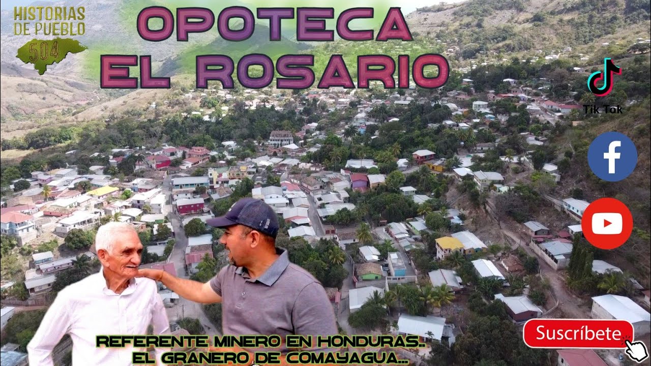 Opoteca El Rosario, Comayagua! Historia minera y productiva..
