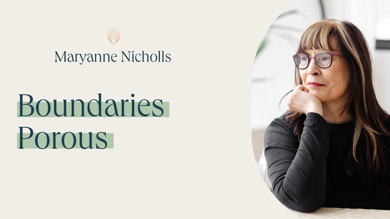 Boundaries | Part 1 — Porous Boundaries: What They Are & Why They Matter