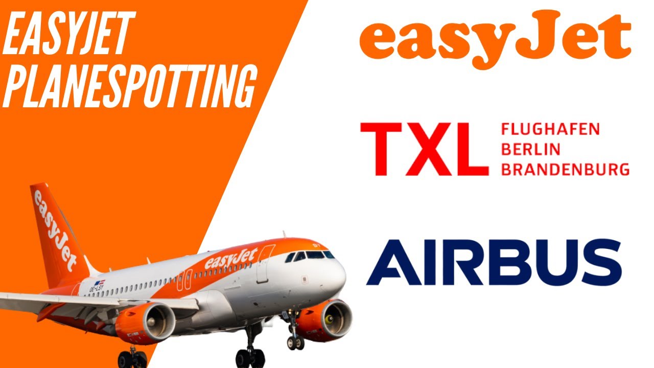 easyJet Planespotting TXL landings & takeoffs 2020