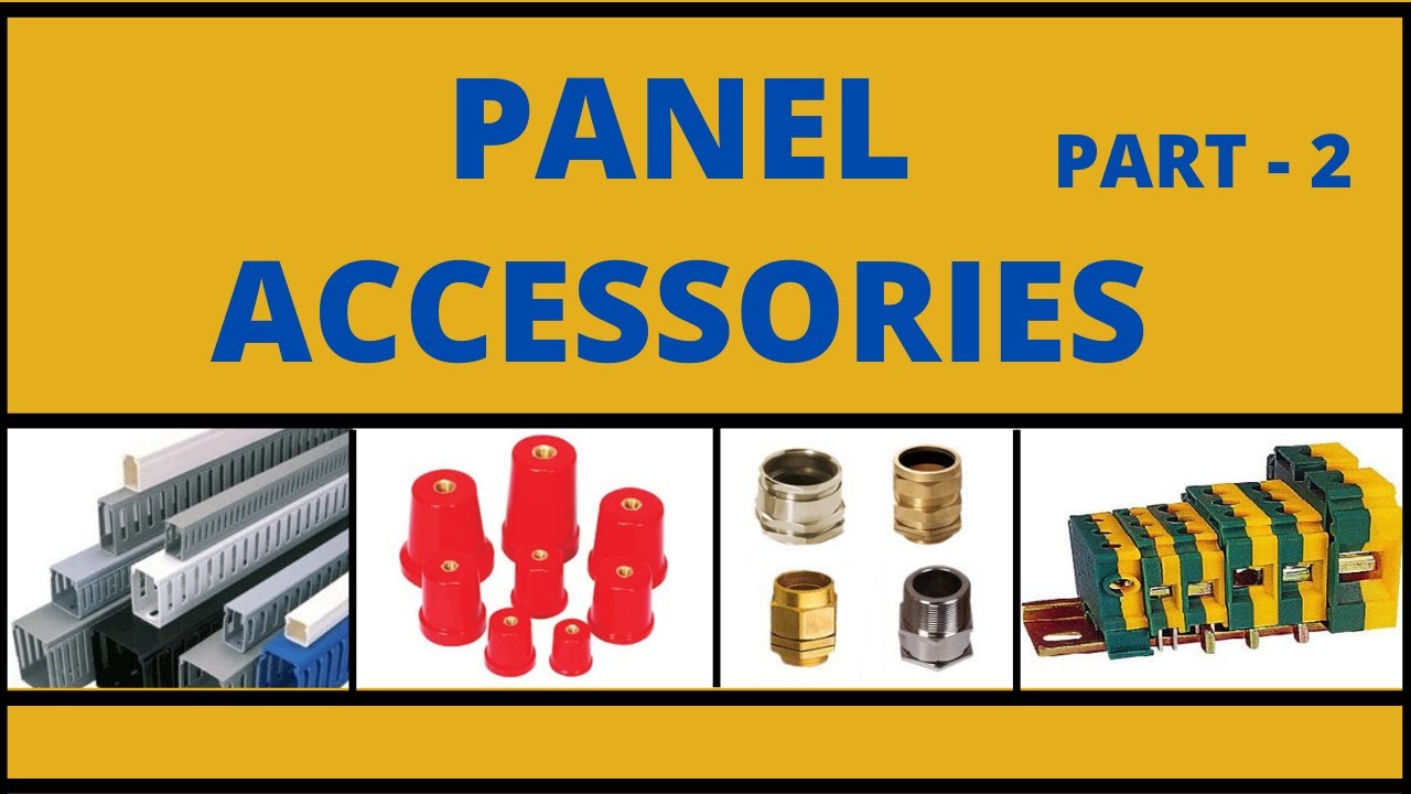 COMPONENTS OF PANEL ACCESSORIES (PART - 2) | ELECTRICAL TIDBITS