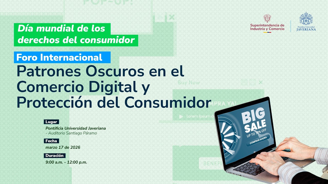 Foro Internacional sobre Patrones Oscuros en el Comercio Digital y Protección del Consumidor