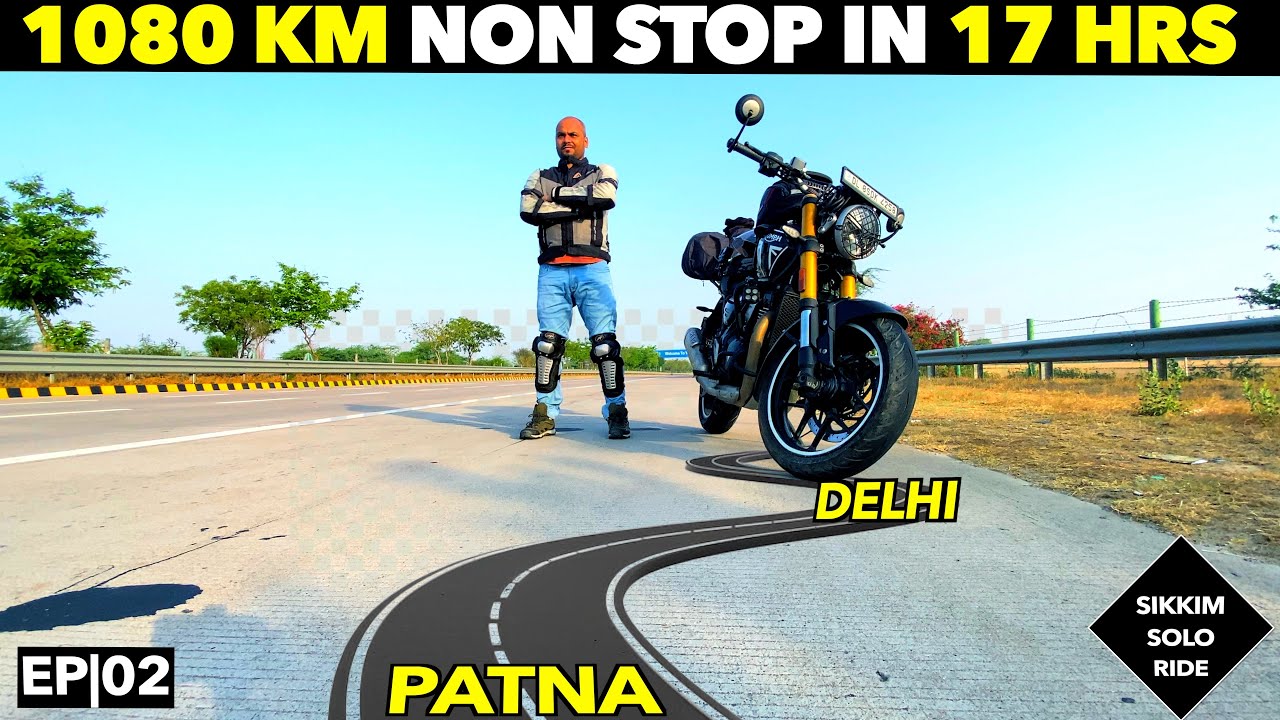Sikkim Solo Bike Trip Day 1 | Delhi to Patna – 1080 KM NON-STOP Ride!