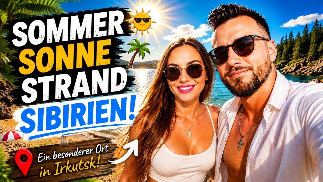 Sommer, Sonne & Strand in Sibirien? Das glaubt uns keiner! ☀️🏖️
