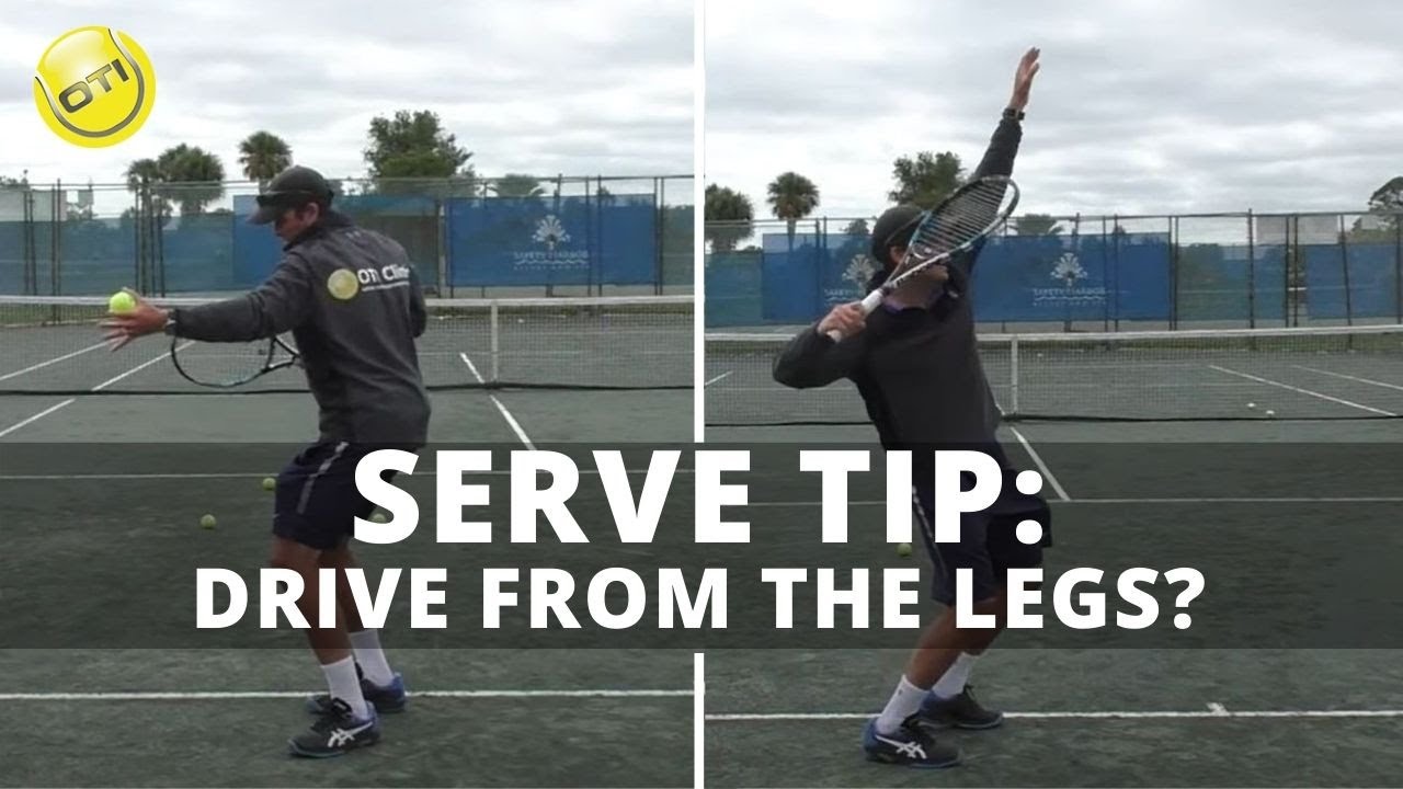 Serve Tip: Drive From The Legs?