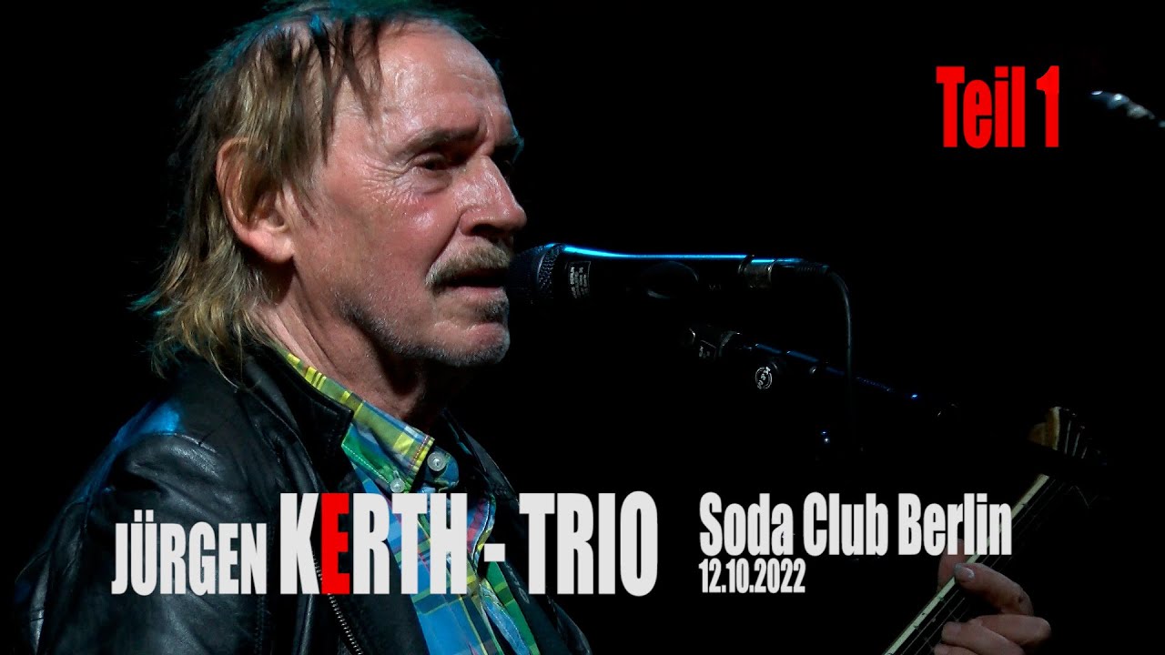 Jürgen Kerth Trio / Live im Soda Club Berlin 12.10.2022 / Teil 1