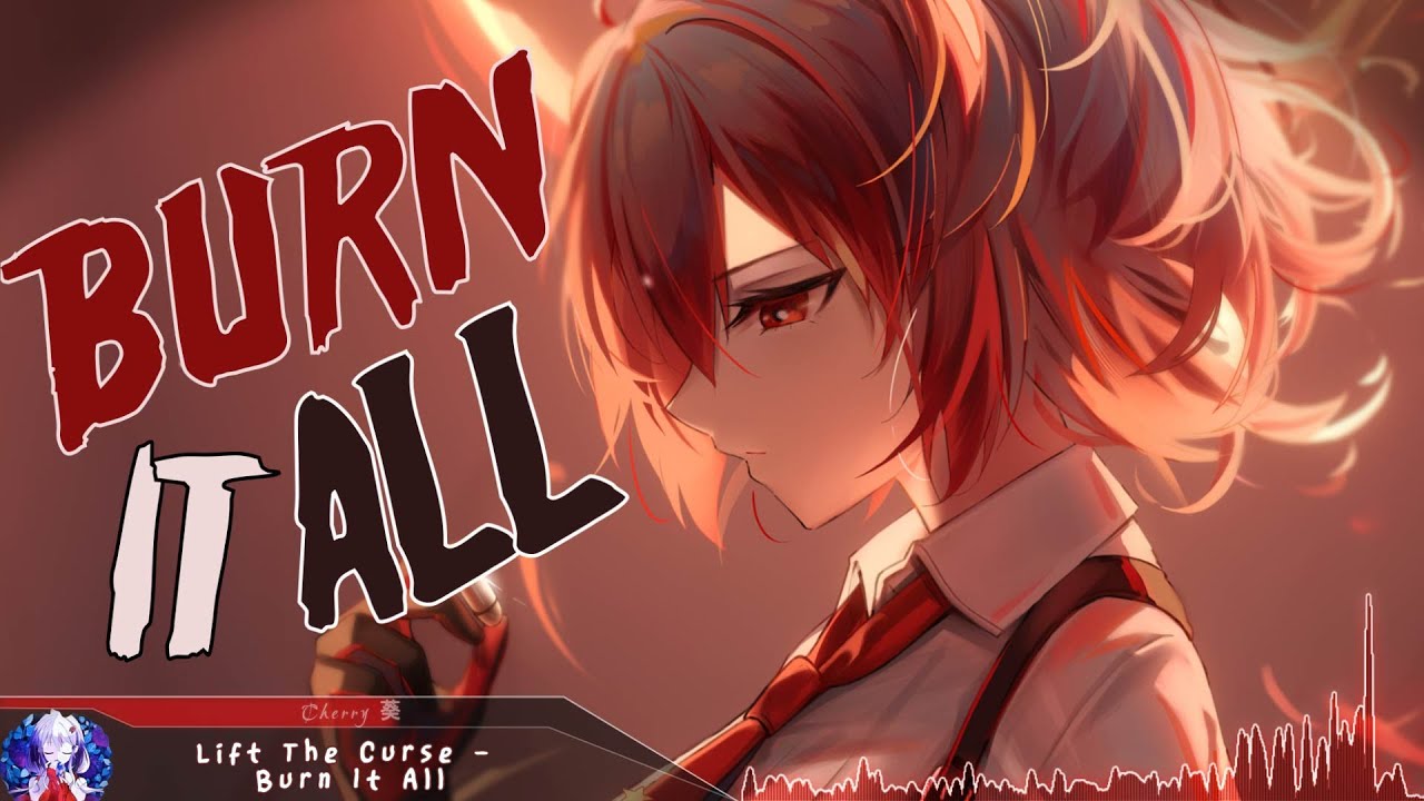 Nightcore - Burn It All - (Lyrics)