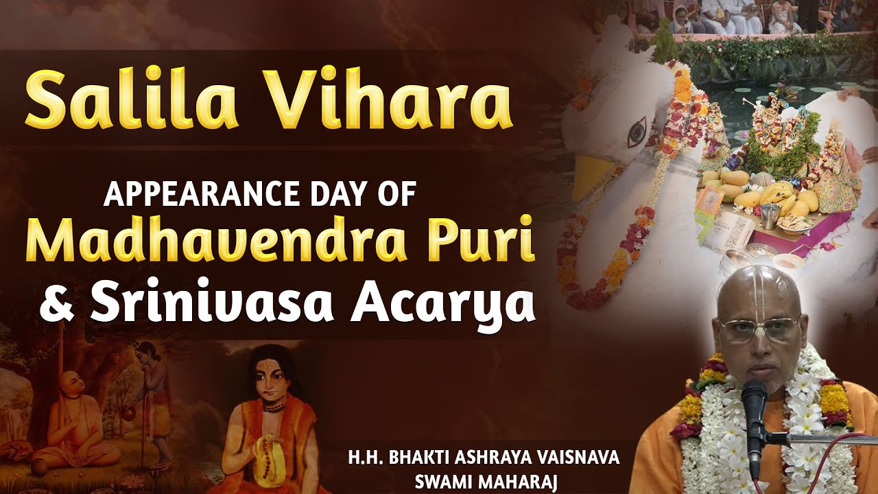 Appearance Day Of Madhavendra Puri & Srinivasa Acarya | H.H. Bhakti Ashraya Vaisnava Swami Maharaj