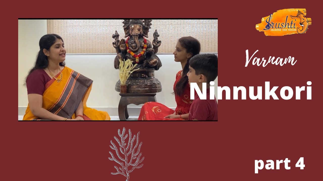 VARNAM | NINNUKORI | MOHANAM | PART 4| SRUSHTI | ONLINE CARNATIC TUTORIALS