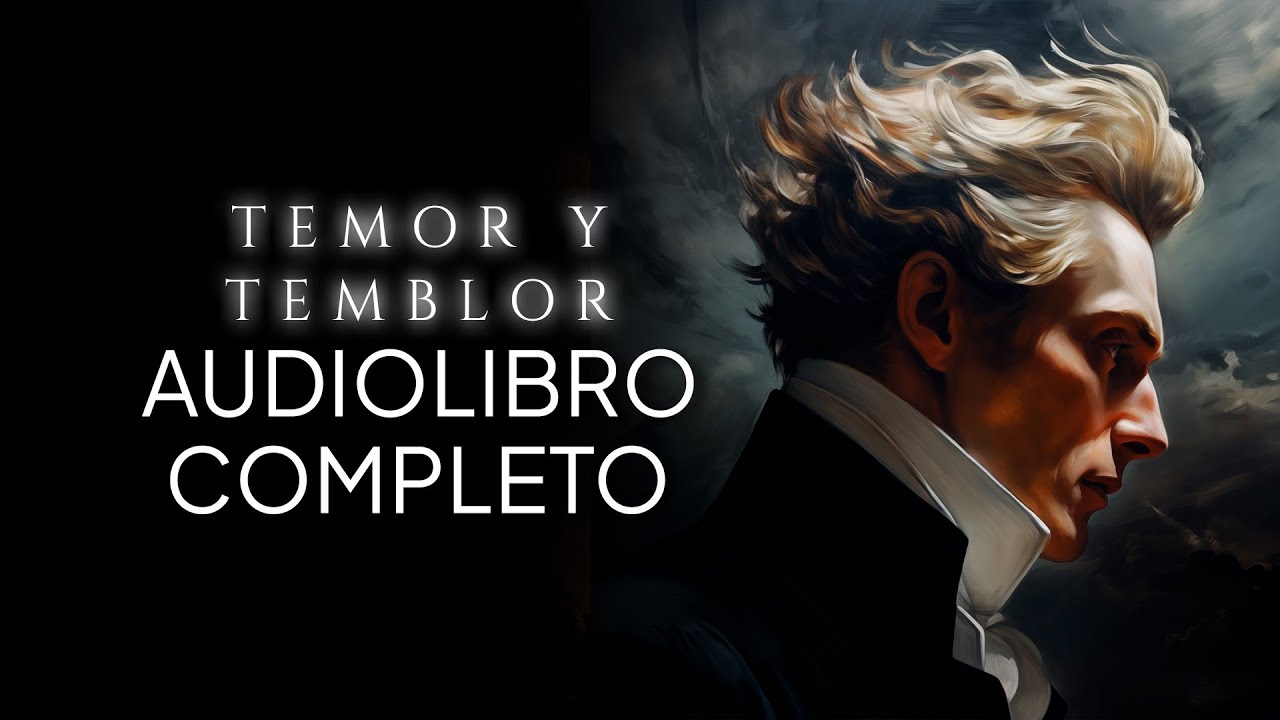 Temor y temblor Audiolibro Completo en Español | Søren Kierkegaard