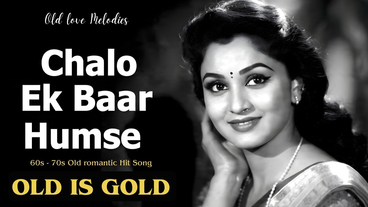 Chalo Ek Baar ❤️ | 60s&ndash;70s Retro Romantic Song | Old Bollywood Style Love Song | Vintage Vibes