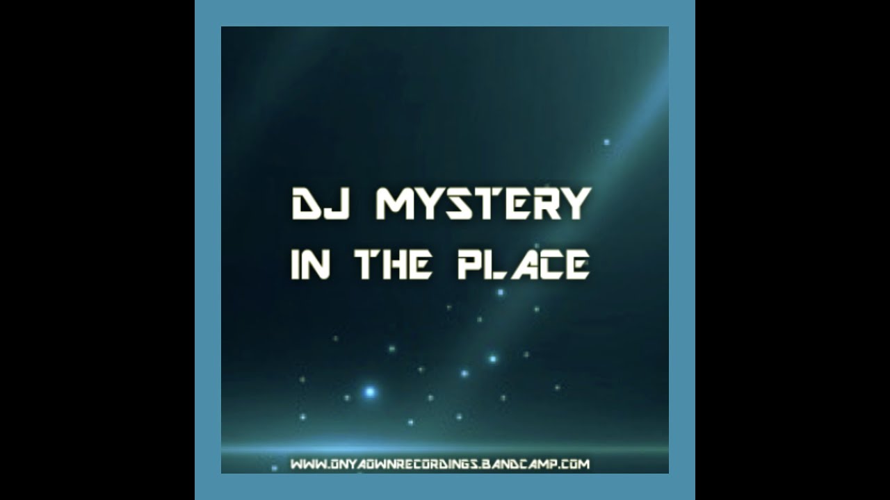 DJ Mystery: In The Place