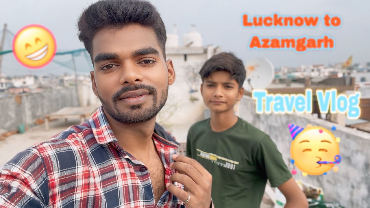 Travel Vlog ❣️ / Lucknow To Azamgarh / 