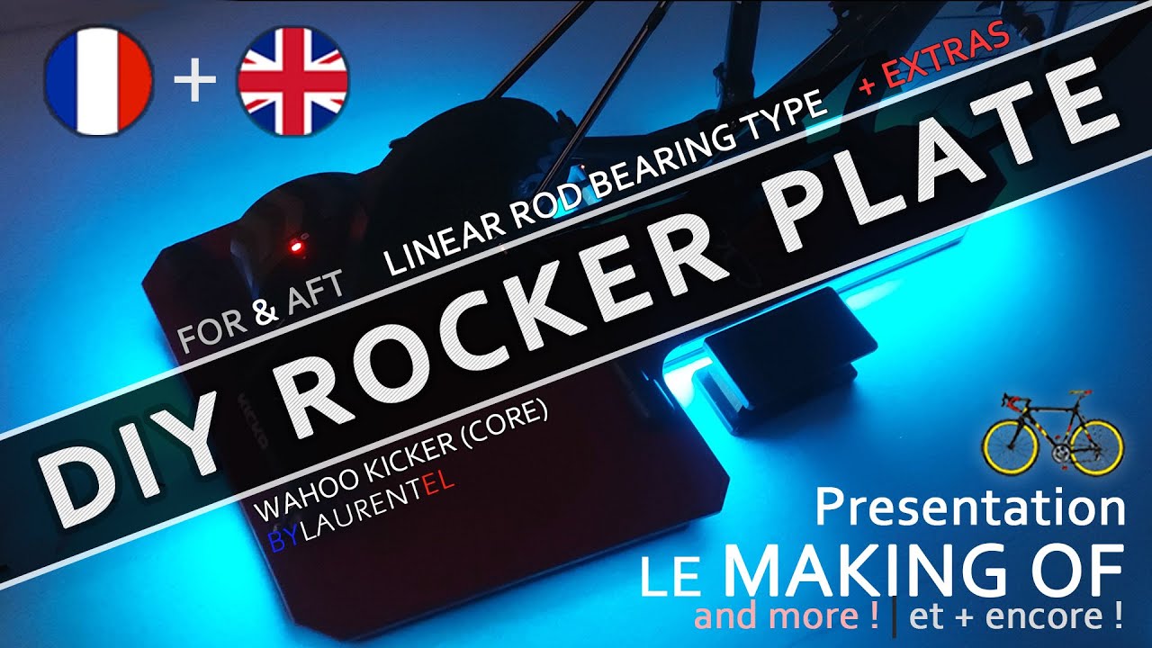 DIY ROCKER PLATE - LE MAKING OF - Présentation complète et Test - (FR +ENGLISH forced in vidéo)