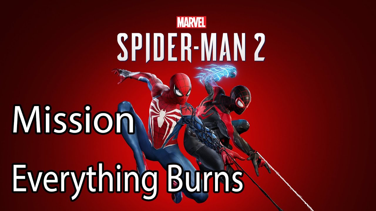 Marvel's Spider Man 2 Mission Everything Burns