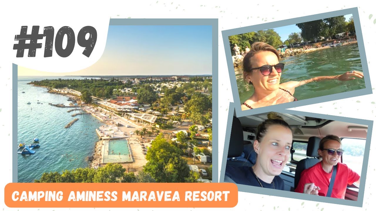 #109 GEARRIVEERD OP CAMPING AMINESS MARAVEA RESORT IN NOVIGRAD