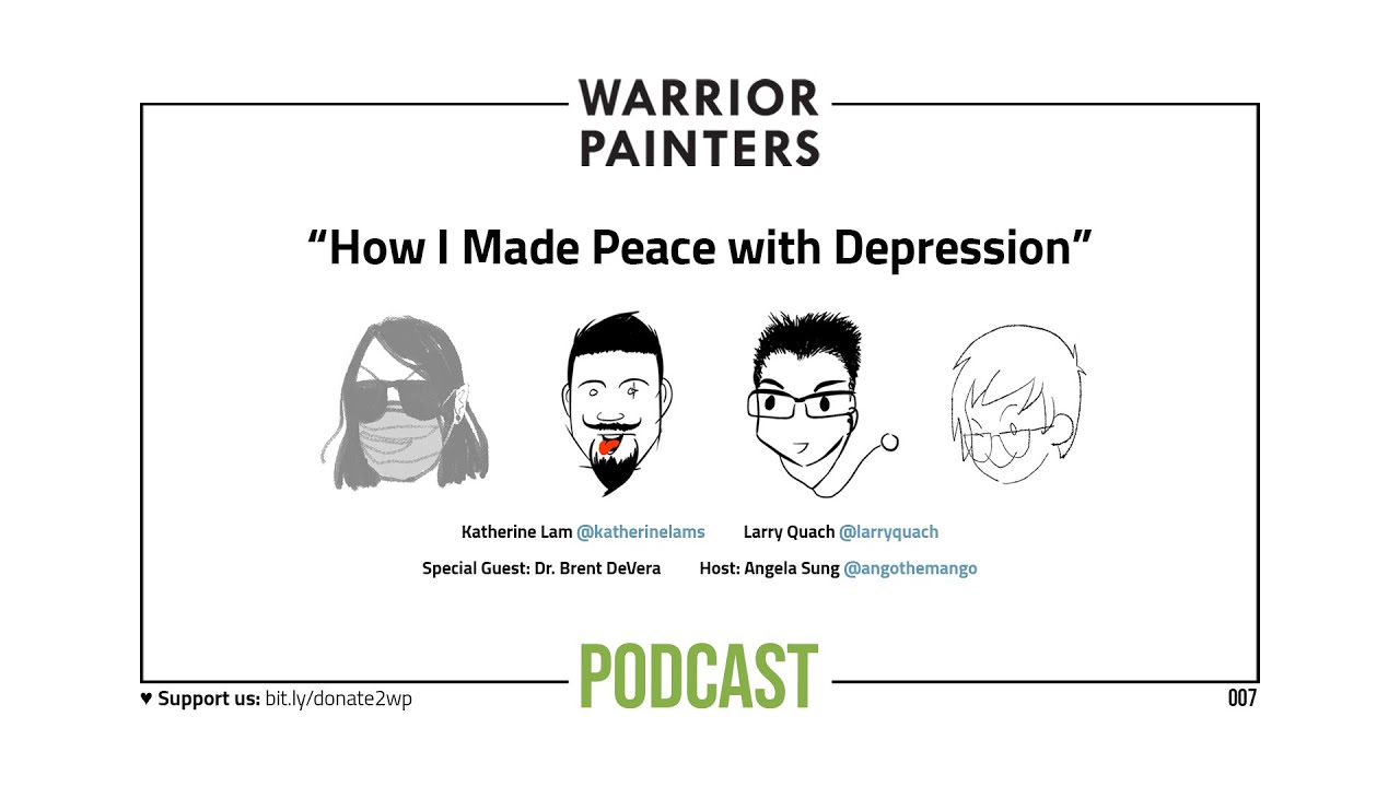 &ldquo;How I Made Peace with Depression&rdquo; Warrior Painters Podcast [007]