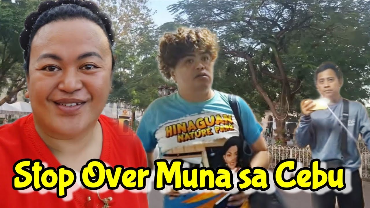 STOP OVER MUNA KAMI SA CEBU BAGO ANG BYAHENG MASBATE / MOMSHIE G 