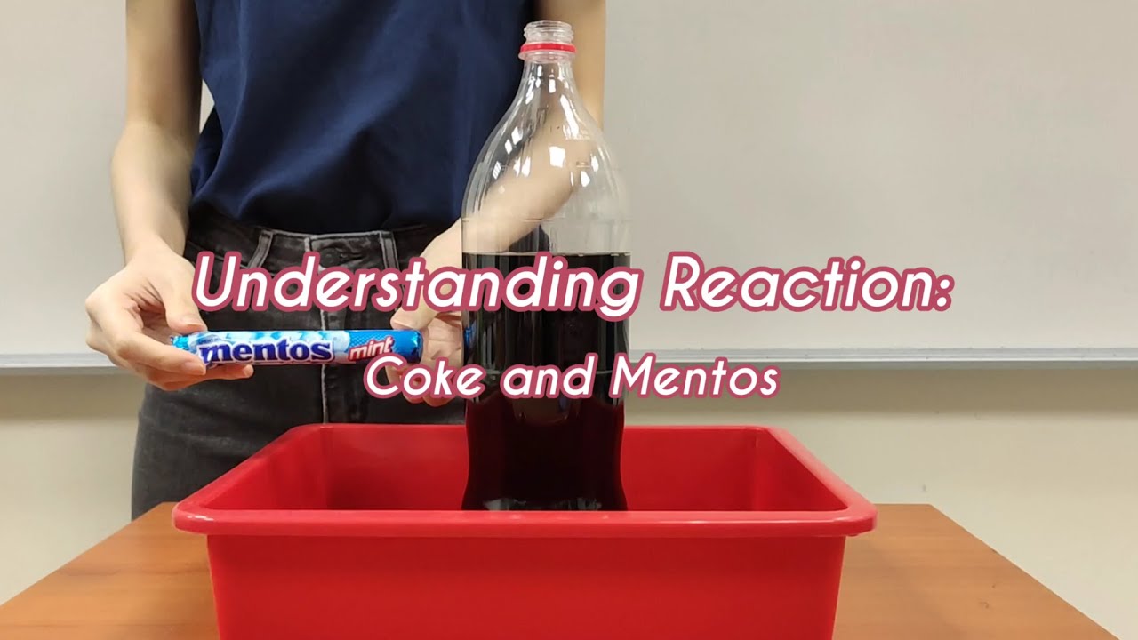 Understanding Reaction: Mentos and Coke