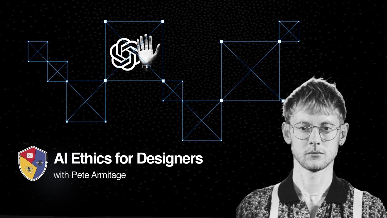 AI Ethics for Designers with Pete Armitage