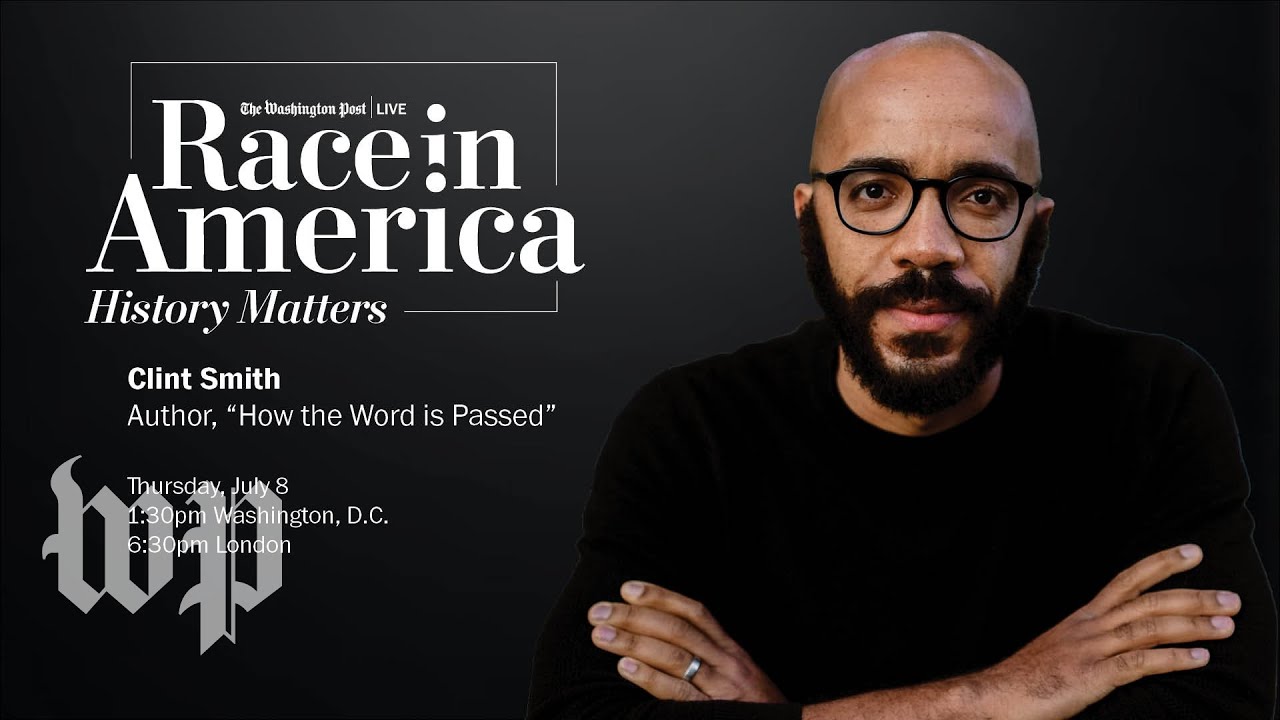 ‘How the Word is Passed’ author Clint Smith on how slavery is remembered (Full Stream 7/8)