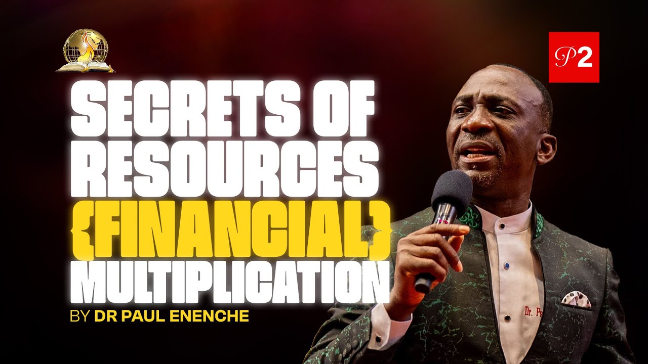 SECRETS OF RESOURCES (FINANCIAL) MULTIPLICATION || PART 2 || BY DR. PAUL ENENCHE