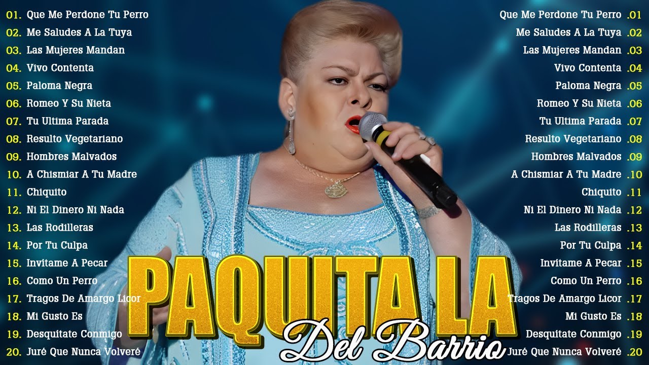 PAQUITA LA DEL BARRIO MIX 20 GRANDES EXITOS 🌹 LO MEJOR DE PAQUITA LA DEL BARRIO COMPLETO