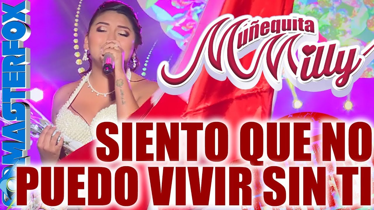 MUÑEQUITA MILLY - SIENTO QUE NO PUEDO VIVIR SIN TI @ Concierto de Aniversario Oficial by MASTERFOX