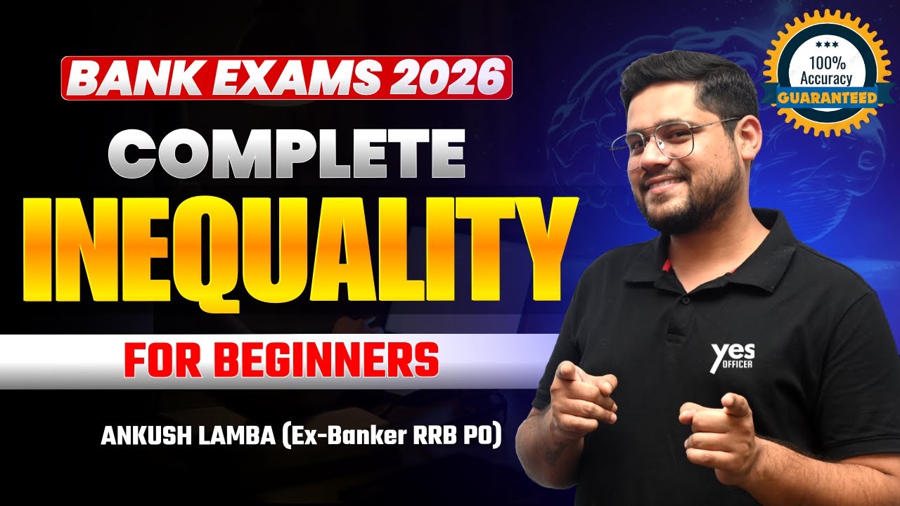 🔥Inequality Full Chapter In 1 Video - Shortcut + Concepts | Bank Exams 2026 | Ankush Lamba