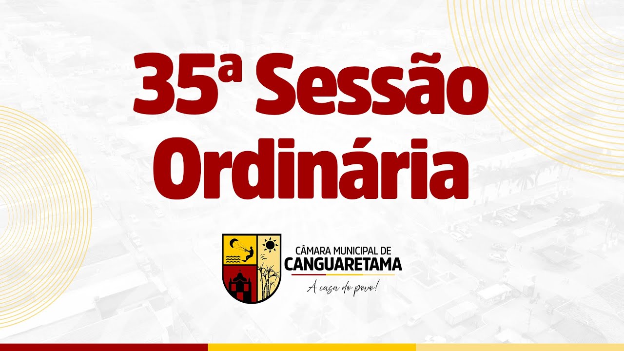 TRIGESSÍMA QUINTA SESSÃO ORDINÁRIA- CÂMARA MUNICIPAL DE CANGUARETAMA