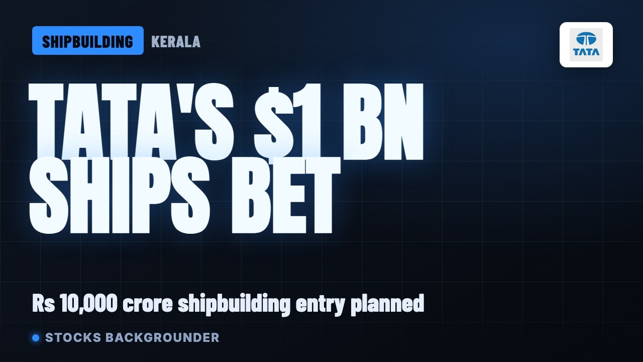 Tata Plans Rs 10,000 Crore ($1 Billion) Shipbuilding Entry in Kerala; State Decision Expected Wit...