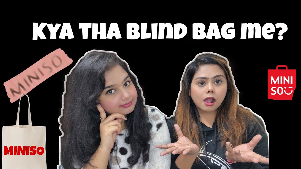 How my Sister reacts to MINISO haul and BLIND Bag?
