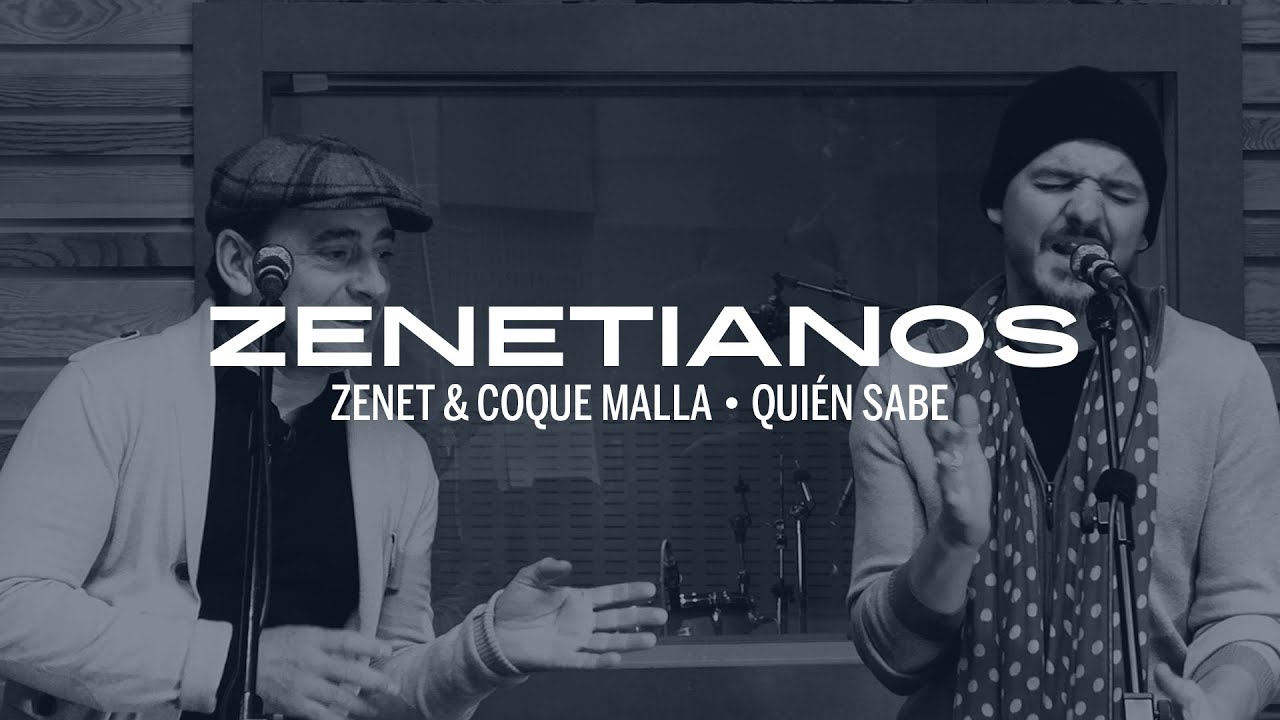 Zenet & Coque Malla - Quién sabe (Zenetianos)