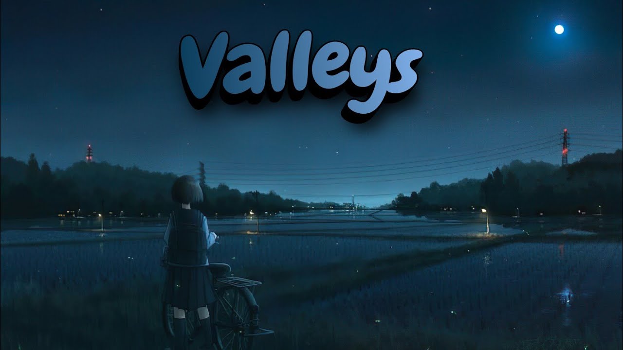WOAH - Valleys (Lyrics)