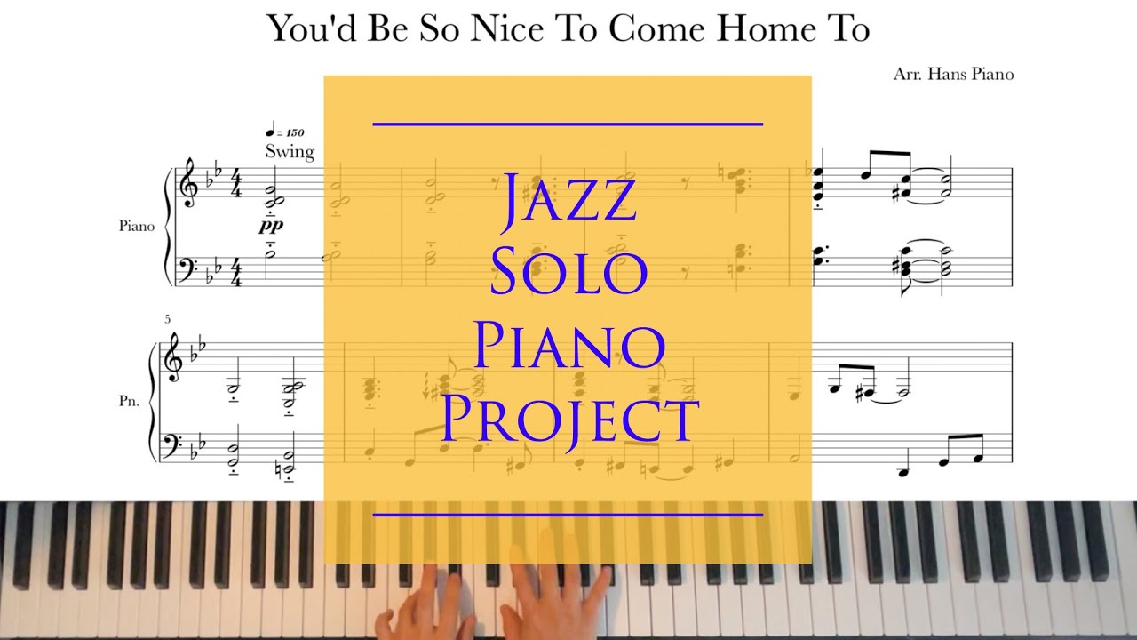 You’d Be So Nice To Come Home To/Jazz Solo Piano/download for free transcription/arr. @hanspiano2020