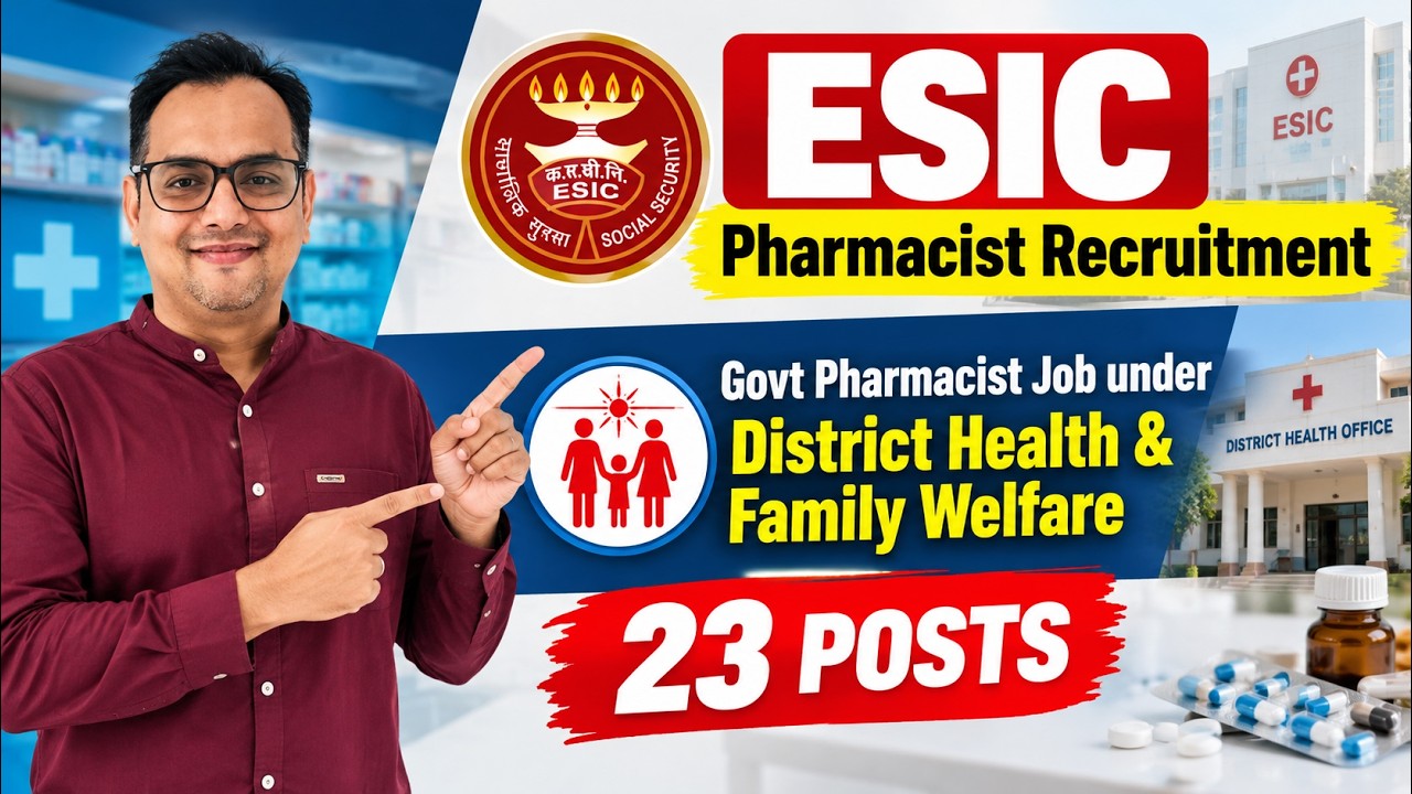 ESIC Pharmacist recruitment | Govt Pharmacist job under District Health & Family Welfare - 23 posts