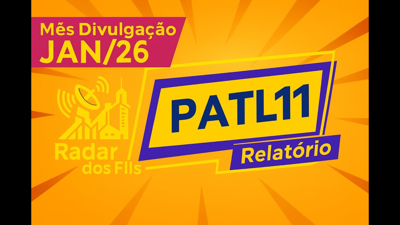 PATL11: Consolida&ccedil;&atilde;o e Futuro - JAN-26