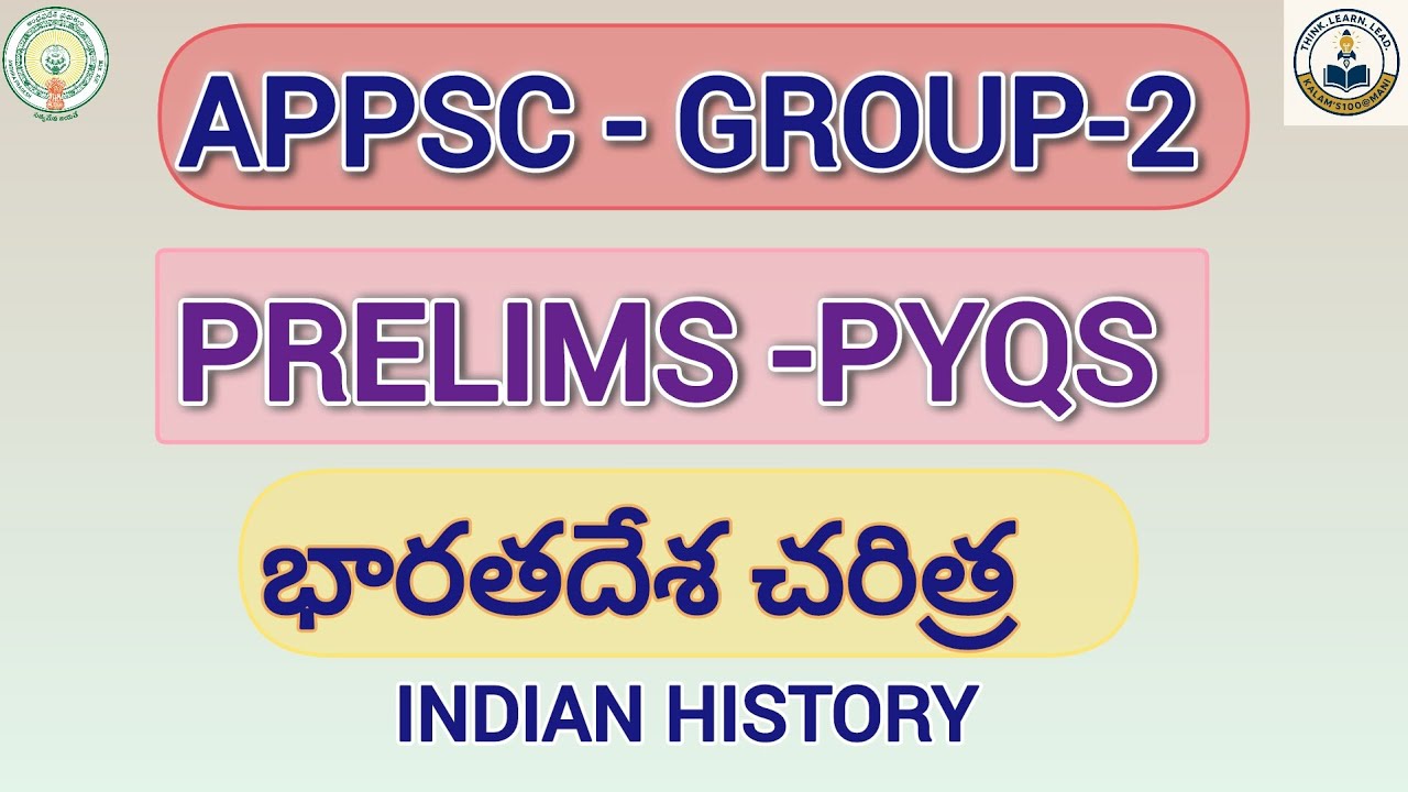 #appsc #group2  PRELIMS PYQS - INDIAN HISTORY #upsc #appscgroup2 #tspsc #history #youtube #kalams100