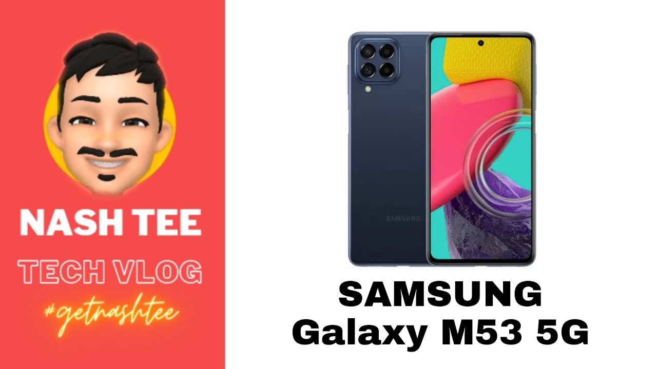 Samsung Galaxy M53 5G Specs, Price & the Competition | Philippines