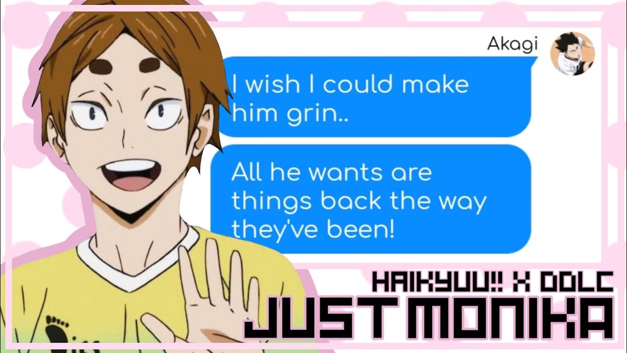 Just Monika || Haikyuu!! x DDLC (Part 1) - ChatFic - Lyric Prank - Texting Story