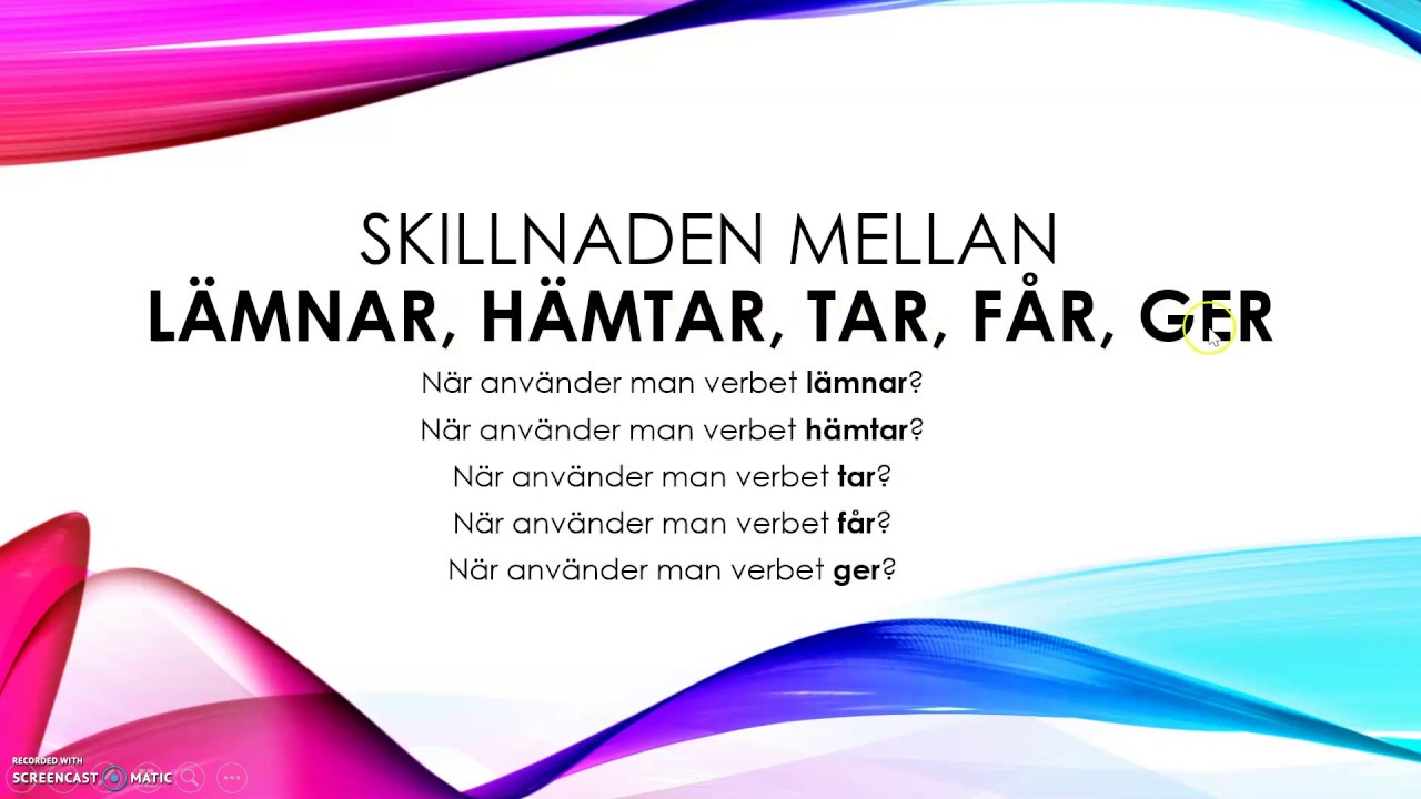 Skillnaden mellan HÄMTAR, LÄMNAR, TAR, FÅR, GER