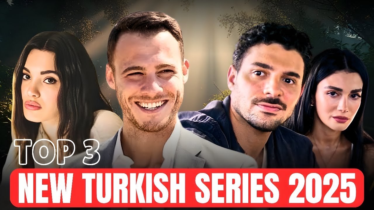 Top 3 New Turkish Series 2025 |Coming Soon| That You Must Watch |English Subtitles