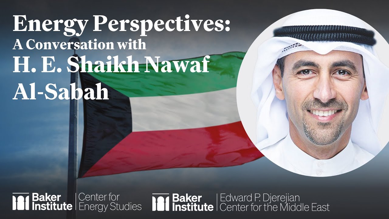 Energy Perspectives: A Conversation With H.E. Shaikh Nawaf Al-Sabah
